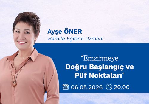Emzirmeye Doğru Başlagıç ve Püf Noktaları